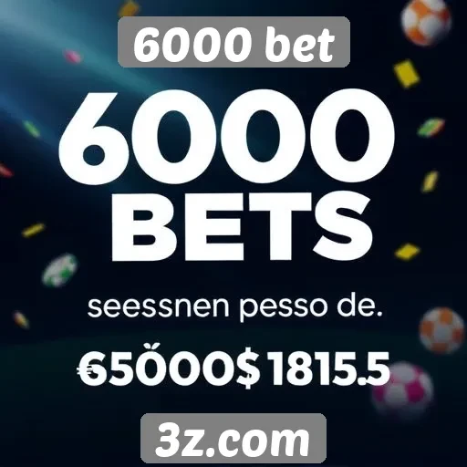 Ofertas de bônus na plataforma 6000 bet